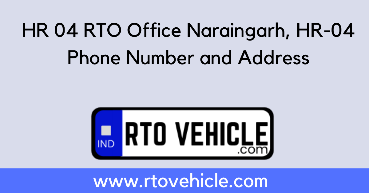 HR 04 RTO Office Naraingarh, HR04 Phone Number & Address